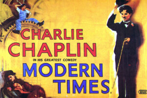 Poster for "Modern Times" film featuring artwork of Charlie Chaplin and other characters.